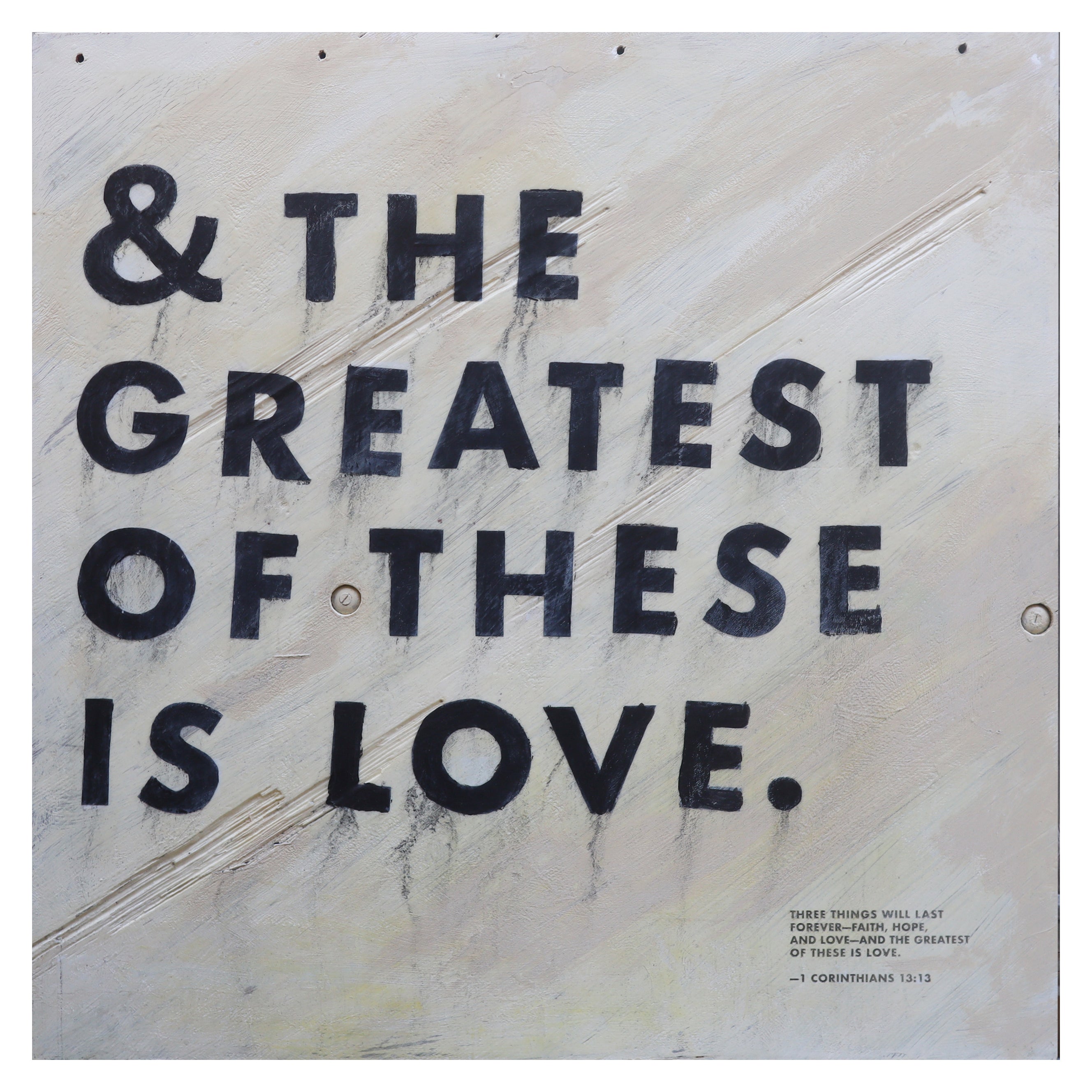 & The Greatest of These Art Prints